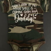 Camo baby onesie reading humorous daddy quote